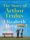Cover image for The Story of Arthur Truluv